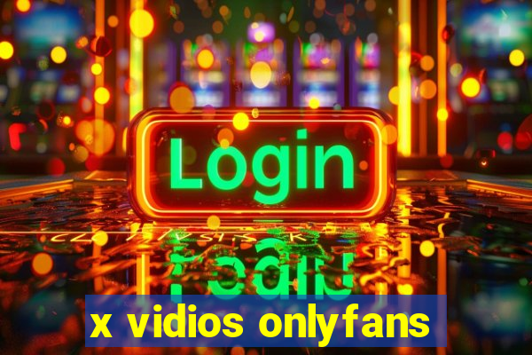 x vidios onlyfans